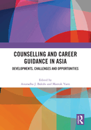 Counselling and Career Guidance in Asia: Developments, Challenges and Opportunities