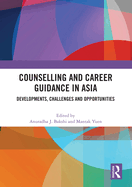 Counselling and Career Guidance in Asia: Developments, Challenges and Opportunities