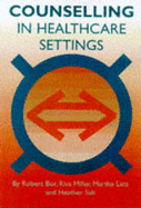 Counselling in Health Care Settings - Bor, Robert, Professor, Ma, Dphil, and Miller, Riva, and Salt, Heather