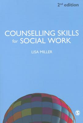 Counselling Skills for Social Work - Miller, Lisa
