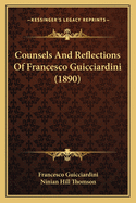 Counsels and Reflections of Francesco Guicciardini (1890)