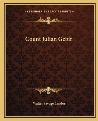 Count Julian Gebir - Landor, Walter Savage