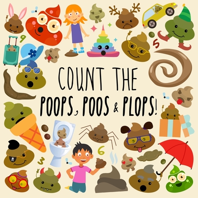 Count the Poops, Poos & Plops!: A Funny Picture Puzzle Book for 3-5 Year Olds - Books, Webber