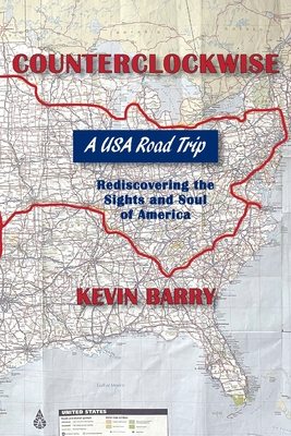 Counterclockwise: A USA Roadtrip - Barry, Kevin