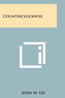 Counterclockwise - Lee, John M