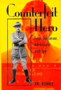 Counterfeit Hero: Fritz Duquesne, Adventurer and Spy - Ronnie, Art
