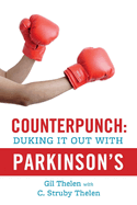 Counterpunch: Duking It Out with Parkinson's: Volume 1