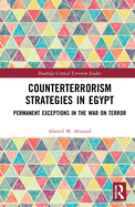 Counterterrorism Strategies in Egypt: Permanent Exceptions in the War on Terror