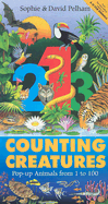 Counting Creatures: Pop-Up Animals from 1 to 100 - Pelham, David, and Pelham, Sophie