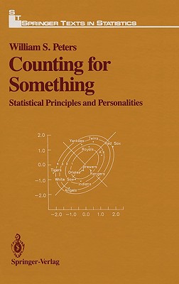 Counting for Something: Statistical Principles and Personalities - Peters, William S