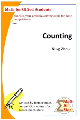 Counting: Math for Gifted Students - Zhou, Xing