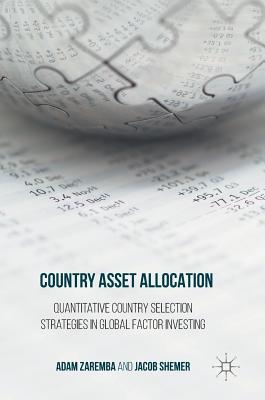 Country Asset Allocation: Quantitative Country Selection Strategies in Global Factor Investing - Zaremba, Adam, and Shemer, Jacob