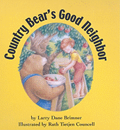 Country Bear's Good Neighbor - Brimner, Larry Dane