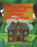 Country Cottages and French Houses Coloring Book