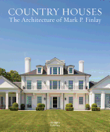 Country Houses: The Architecture of Mark P. Finlay