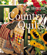 Country Living Country Quilts - Country Living (Editor)