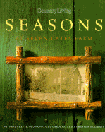 Country Living Seasons at Seven Gates Farm - Country Living (Editor)