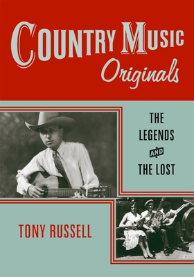 Country Music Originals: The Legends and the Lost - Russell, Tony