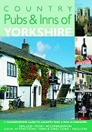 Country Pubs and Inns of Yorkshire: Comprehensive Guide to Pubs and Inns in the Countryside