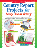 Country Report Projects for Any Country: Ready-To-Go Templates and Easy Instructions for 26 Engaging Projects That Showcase Students' Learning