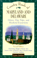 Country Roads of Maryland and Delaware: Drives, Day Trips, and Weekend Excursions