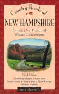 Country Roads of New Hampshire - Sherman, Steve, and Hogan, Thomas P, Dr., and Sherman, Sallie