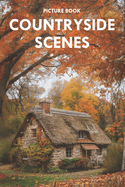 Countryside Scenes: Picture Book for Alzheimer's Patients and Seniors with Dementia