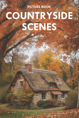 Countryside Scenes: Picture Book for Alzheimer's Patients and Seniors with Dementia - Austin, Monica