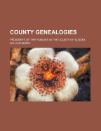 County Genealogies: Pedigrees of the Families in the County of Sussex