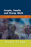 Couple, Family and Group Work: First Steps in Interpersonal Intervention