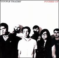 Couple Tracks: Singles 2002-2009 - Fucked Up