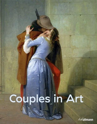 Couples in Art: Iconic Lovers Portrayed by Artists - Toromanoff, Agata (From an idea by)