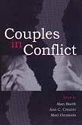 Couples in Conflict - Booth, Alan, PhD (Editor), and Crouter, Ann C (Editor), and Clements, Mari (Editor)