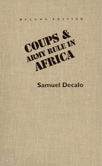 Coups and Army Rule in Africa: Motivations and Constraints, Second Edition