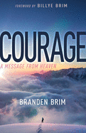 Courage: A Message from Heaven