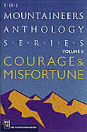 Courage and Misfortune: The Mountaineers Anthology Series