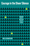 Courage in the Sheer Silence: Challenging Racism in the 20th-Century Churches of Christ