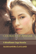 Courage of Ansgar: A Windflower Saga Novella