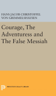 Courage, the Adventuress and the False Messiah