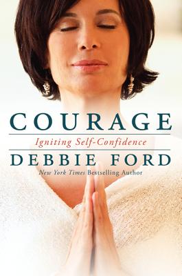 Courage - Ford, Debbie, and Dyer, Wayne W