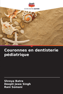 Couronnes en dentisterie p?diatrique