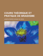 Cours Theorique Et Pratique de Braidisme