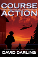 Course of Action: The Noah Hunter Series: Book Three