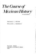 Course of Mexican History 2/E