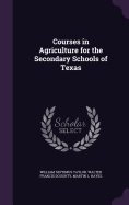 Courses in Agriculture for the Secondary Schools of Texas