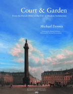 Court and Garden: From the French Hotel to the City of Modern Architecture