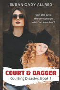 Court & Dagger: A YA Teen Spy Thriller (Courting Danger: Book 1)