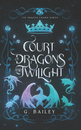 Court of Dragons and Twilight