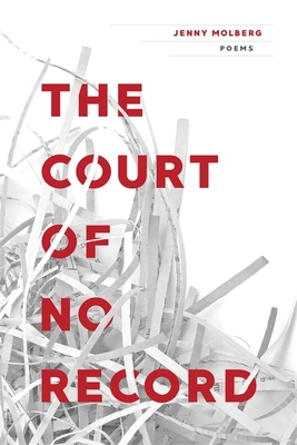 Court of No Record: Poems - Molberg, Jenny