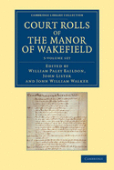 Court Rolls of the Manor of Wakefield 5 Volume Set - Baildon, William Paley (Editor), and Lister, John (Editor), and Walker, John William (Editor)